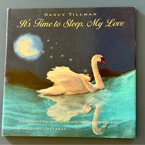 It’s Time to Sleep, My Love by Nancy Tillman